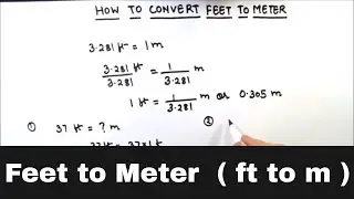 How to Convert from Feet to Meter / Feet to Meter conversion / Convert Feet to Meter / ft to m