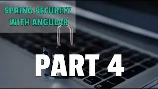 Configuration and Login Endpoint - Spring Security With Angular - Part 4