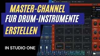 Master-Channel für Drum-Instrumente erstellen | PreSonus Studio One Tutorial