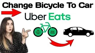 How To Change UberEATS Bicycle To Car 2024 (New Update)
