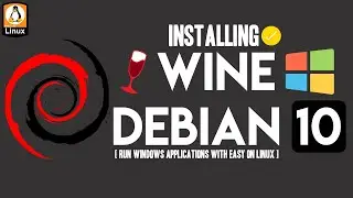 How to Install Wine on Debian 10 | Install Wine on Debian 10 Buster | Install Wine 6.0.1 on Linux