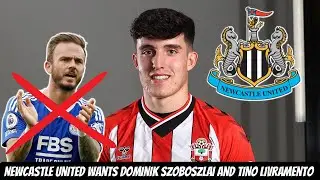 Newcastle United CLOSING IN on Tino Livramento + James Maddison DEAL IS NOW OVER !!!!!!