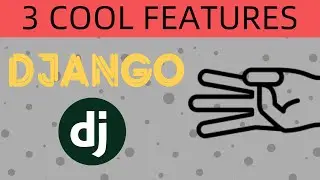 3 Cool Django Features that Django Developers are Not Aware of | Code Band