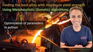 316  - Optimizing Steel Strength using Metaheuristic algorithms (e.g., Genetic)