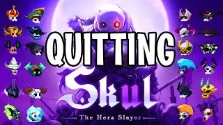 Quitting Skul The Hero Slayer [April Fools]