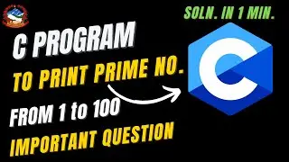 C PROGRAM TO DISPLAY ALL PRIME NUMBERS FROM 1 TO 100 | IMPORTANT QUESTION FOR CLASS 12 NEPAL