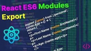 React JS Tutorial - Basic to Advance  🔥 React ES6 Modules ( Export, Import)