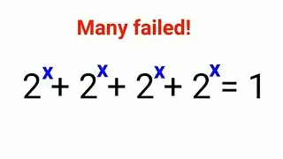 2^x + 2^x + 2^x + 2^x = 1 Many failed to do it right! Can you?