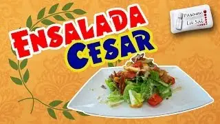 Pásame La Sal... Ensalada César