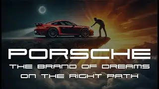 Porsche: The Brand of Dreams – On the Right Path | Motivational Video