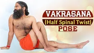 Vakrasana {Half Spinal Twist Pose} | Swami Ramdev