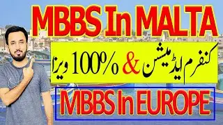 Complete Details about MBBS In Malta For Pakistani Students Fee Structure || MBBS In Malta Process