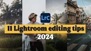 11 Lightroom EDITING TIPS 2024 (You don't know these!)