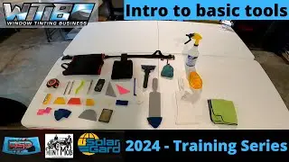 Intro to basic tools | How To Tint | 2024 Training Series