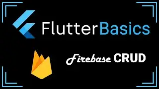Firebase CRUD | Flutter Basics