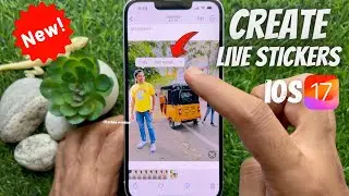How to Create Live Stickers in iPhone With iOS 17