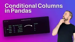 Pandas Conditional Columns: Set Pandas Conditional Column Based on Values of Another Column