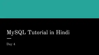 Day 4 : SQL Tutorial in Hindi