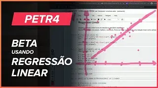 Cálculo do Beta PETR4 com Regressão Linear #MLF Parte 04
