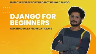 18 Fetch Data From Database | Django For Beginners | Learn By Building Practical Projects