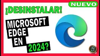 ✅ Cómo DESINSTALAR Microsoft Edge en 2024 🔴 Windows 10 y 11