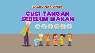 Lagu Anak-anak | Cuci Tangan Sebelum Makan