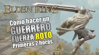 Como hacer una BUILD DE FUERZA ROTA en las 2 PRIMERAS HORAS - Elden Ring (Gameplay Español)