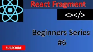React Fragments  : Tutorial for Beginners #7