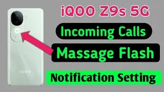 Iqoo Z9s 5g call Massage Flashlight Notification | how to flash on call setting in iqoo z9s 5g