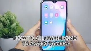 How To Allow Chrome To Access Camera On Android