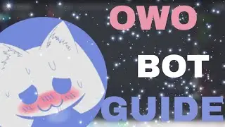 How To Use OwO Bot | OwO Bot Discord Guide