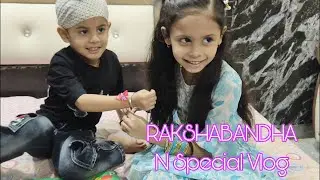Rakshabandhan Special Vlog