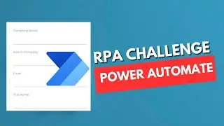RPA Challenge in Power Automate for Desktop | RPA Challenge Form Filling | Power Automate Desktop