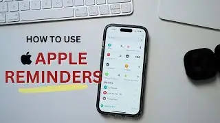 Apple Reminders - Detailed Guide 