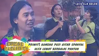 PRIWIT! KOMENG PUJI GITAR SPANYOL ULFA LEWAT BERBALAS PANTUN - HUMOR ALA MAHASISWA