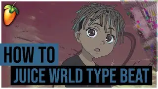 How to make a Juice WRLD Type Beat in FL Studio 20