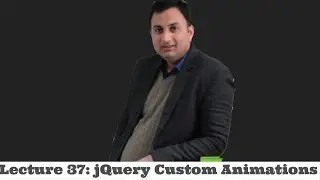 Lecture 37-jQuery Custom Animations