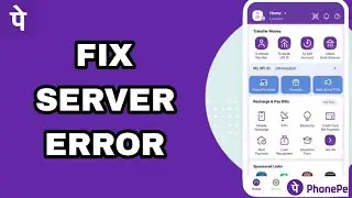 How To Fix And Solve Server Error On PhonePe App | Final Solution