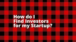 How do I Find Investors for my Startup?