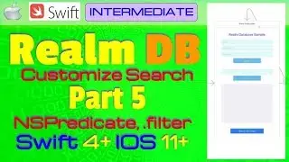 IOS 11, Swift 4, Tutorial - Part 5 - Customize Search result in Realm Project (NSPredicate, .filter)