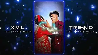 Sajde💞🥀 || New XML File🌈💫 || New Trend XML💥💯 || XML Presets🎟️💦 ||