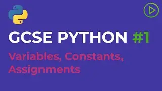 GCSE Computer Science Python #1 - Variables, Constants and Assignments