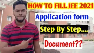 JEE MAIN 2021 APPLICATION FORM FILLUP STEP BY STEP|DOCUMENT REQUIRED?|JEE MAIN 2021 REGISTRATION