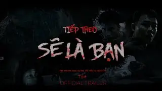 Tiếp Theo Sẽ Là Bạn | Official Trailer | TIM Official