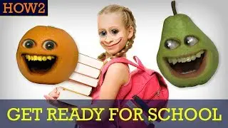 HOW2: How to Get Ready for School!
