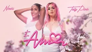 Nsoki & Taty Pink - É Amor (Lyric Video Oficial)