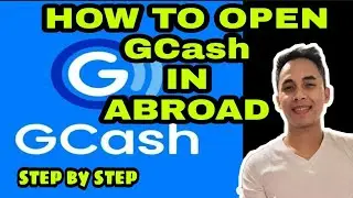 🔴HOW TO OPEN GCash ABROAD/ STEP BY STEP HOW TO OPEN GCASH/ HOW TO REGISTER GCASH