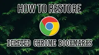 How To Restore DELETED GOOGLE CHROME BOOKMARKS (100% Works)
