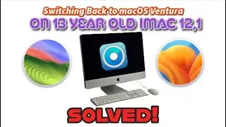 Switching from macOS Sonoma to Ventura on Unsupported iMac