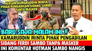 KAMARUDDIN MNTA PHAK PGADILAN SIDANG FERDI SAMBO TNPA MASKER, INI ALASANNYA? HOTMAN PARIS BRIGADIR J